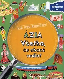 Encyklopédie pre deti a mládež - ostatné Ázia - Všetko, čo chceš vedieť - Margaret Hynes
