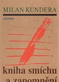 Česká beletria Kniha smíchu a zapomnění - Milan Kundera