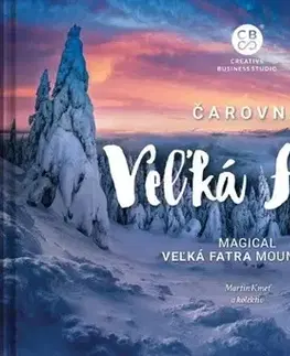 Encyklopédie, obrazové publikácie Čarovná Veľká Fatra - Martin Kmeť