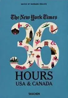 Amerika The New York Times 36 Hours USA & Canada - Barbara Ireland