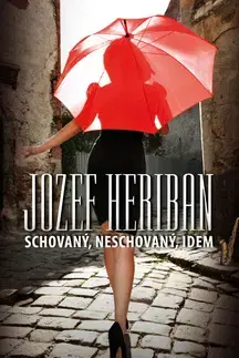Slovenská beletria Schovaný, neschovaný, idem - Jozef Heriban
