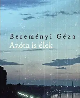 Svetová beletria Azóta is élek - Géza Bereményi