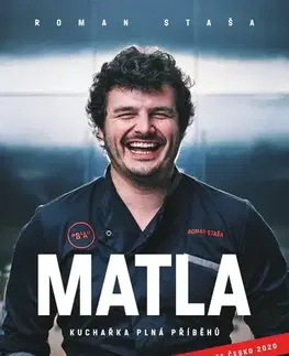 Osobnosti varia Matla: Kuchařka plná příběhů - Roman Staša
