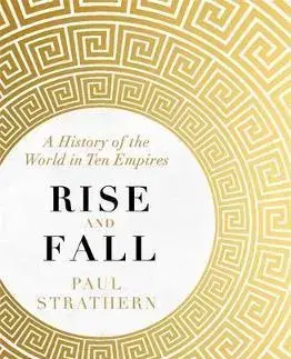 Politológia Rise and Fall - Paul Strathern