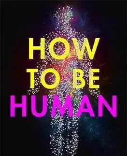 Psychológia, etika How to be Human - New Scientist