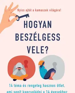 Výchova, cvičenie a hry s deťmi Hogyan beszélgess vele? - Michelle Icard