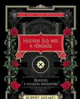 Detektívky, trilery, horory Hogyan öld meg a főnököd - Rupert Homes