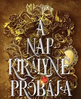 Sci-fi a fantasy A Napkirályné próbája - Nisha J. Tuli