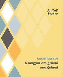 Svetová beletria A magyar emigráció mozgalmai - László Arany