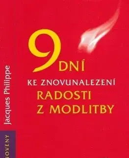 Kresťanstvo 9 dní k znovunalezení radosti z modlitby - Philippe P. Jacques
