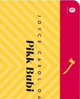 Detektívky, trilery, horory Pikk Bubi - Joyce Carol Oates,Mária Borbás