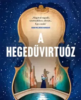 Historické romány A hegedűvirtuóz - Harriet Constable,Borbély Judit Bernadett