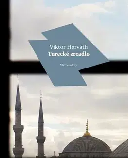 Historické romány Turecké zrcadlo - Viktor Horváth