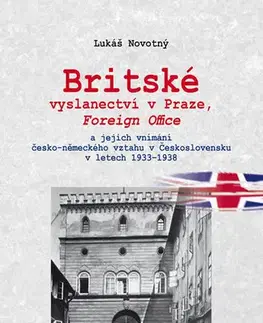 História - ostatné Britské vyslanectví v Praze, Foreign Office - Lukáš Novotný
