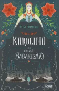 Dobrodružstvo, napätie, western Karolina és a Krakkói babakészítő - R. M. Romero