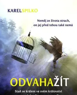 Rozvoj osobnosti Odvaha žít - Karel Spilko