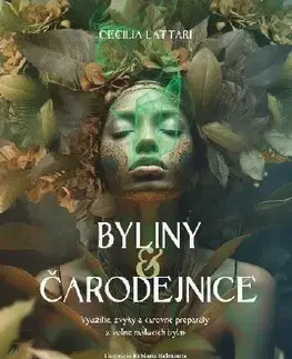Prírodná lekáreň, bylinky Byliny a čarodejnice - Cecilia Lattari