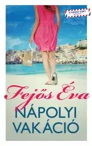 Romantická beletria Nápolyi vakáció - Éva Fejős