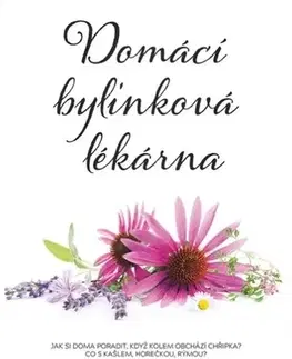 Prírodná lekáreň, bylinky Domácí bylinková lékárna