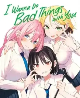 Beletria - ostatné I Wanna Do Bad Things with You, Vol. 3 - Yutaka