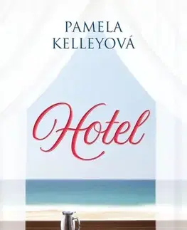 Romantická beletria Hotel - Pamela Kelley