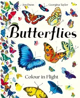Encyklopédie pre deti a mládež - ostatné Butterflies - Jon Dunn