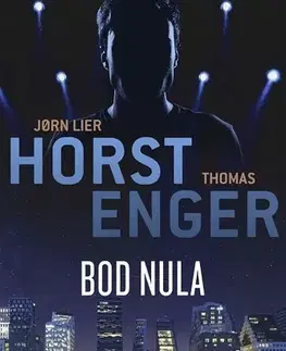 Detektívky, trilery, horory Bod nula - Jorn Lier Horst,Thomas Enger