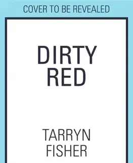 Romantická beletria Dirty Red - Tarryn Fisher