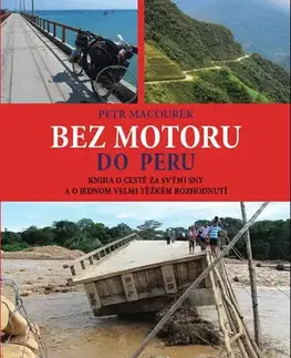 Cestopisy Bez motoru do Peru - Petr Macourek