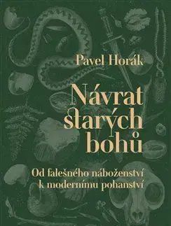 Náboženstvo - ostatné Návrat starých bohů - Pavel Horák