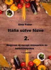 Národná kuchyňa - ostatné Itália sütve főzve 2 - Fodor Gina
