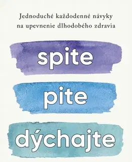 Medicína - ostatné Spite, pite, dýchajte - Michael Breus,Zuzana Močková-Lorková