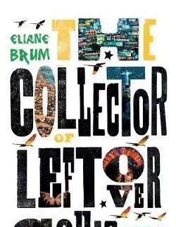 Geografia - ostatné The Collector of Leftover Souls - Eliane Brum,Diane Grosklaus Whitty