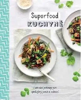Kuchárky - ostatné Superfood kuchyně