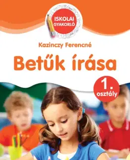 Príprava do školy, pracovné zošity Betűk írása - 1. osztály - Mária Kisné Hamar