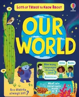 Geografia, svet Lots of Things to Know About Our World - James Maclaine,Malgorzata Detner
