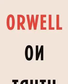Cudzojazyčná literatúra Orwell on Truth - George Orwell