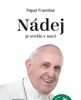 Kresťanstvo Nádej je svetlo v noci - Pápež František