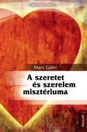 Duchovný rozvoj A szeretet és szerelem misztériuma - Gafni Marc