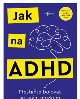 Psychiatria a psychológia Jak na ADHD - Jessica McCabe