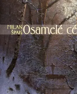 Biografie - ostatné Osamelé cédre - Milan Špak