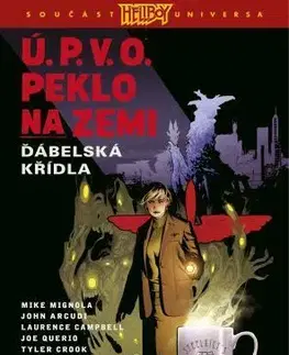 Sci-fi a fantasy Ú.P.V.O. Peklo na zemi 10: Ďábelská křídla - Mike Mignola,John Arcudi