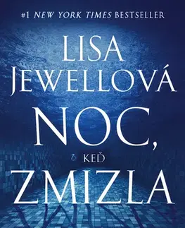 Detektívky, trilery, horory Noc, keď zmizla - Lisa Jewell,Jana Juráňová