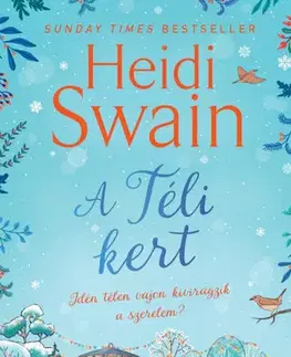 Romantická beletria A téli kert - Heidi Swain,Krisztina Oláh