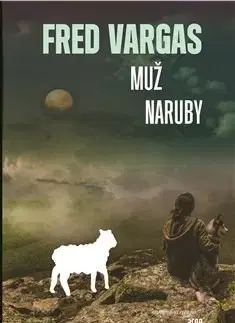 Detektívky, trilery, horory Muž naruby - Fred Vargas