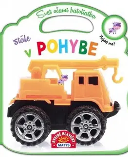 Leporelá, krabičky, puzzle knihy Svet očami batoliatka – Stále v pohybe