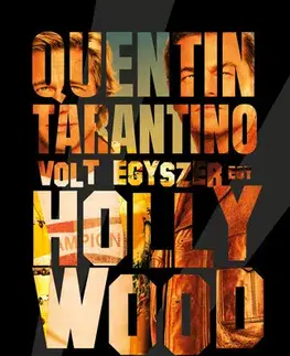 Svetová beletria Volt egyszer egy Hollywood - Quentin Tarantino