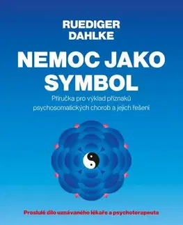 Zdravie, životný štýl - ostatné Nemoc jako symbol - Dahlke Ruediger