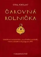 Rozprávky Čarovná rolnička - Cyril Podolský