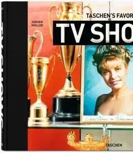 Film - encyklopédie, ročenky TASCHENs Favorite TV Shows - Jürgen Müller